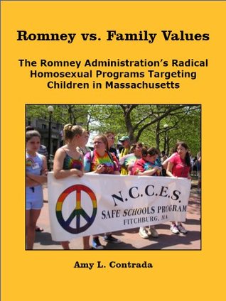 Download Romney vs. Family Values: His Administration’s Homosexual Programs Targeting Children - Amy L. Contrada | ePub