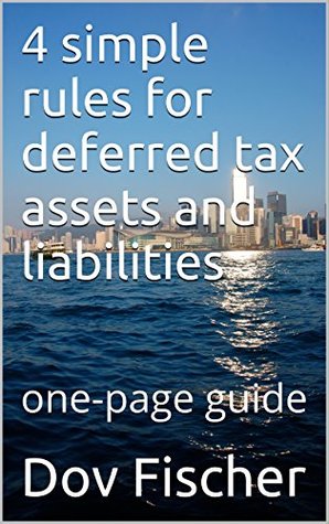 Download 4 simple rules for deferred tax assets and liabilities: one-page guide - Dov Fischer file in ePub