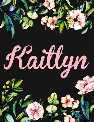 Full Download Kaitlyn: Personalised Name Notebook/Journal Gift for Women & Girls 100 Pages (Black Floral Design) -  file in ePub
