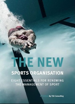 Download The new sports organisation - eight essentials for renewing the management of sport - TSE Consulting file in PDF