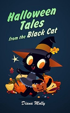 Read Halloween Tales from the Black Cat (Halloween book for kid age 9-12) - Diana Molly | PDF