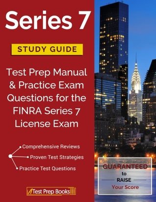 Full Download Series 7 Study Guide: Test Prep Manual & Practice Exam Questions for the FINRA Series 7 License Exam - Series 7 Exam Prep Review Materials Team | ePub