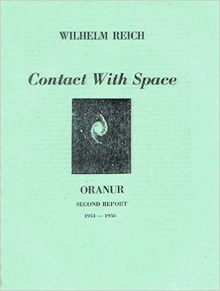 Full Download Contact with Space: Oranur, Second Report 1951-1956 - Wilhelm Reich | PDF