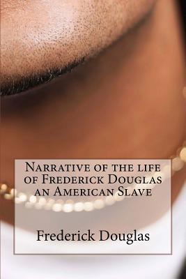 Read Online Narrative of the Life of Frederick Douglas an American Slave - Frederick Douglass | ePub