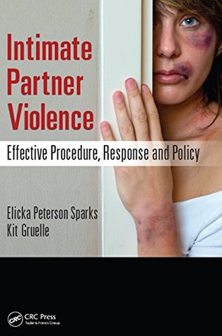 Download Intimate Partner Violence: Effective Procedure, Response and Policy - Elicka Peterson Sparks file in PDF