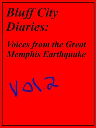 Full Download Bluff City Diaries: Voices from the Great Memphis Earthquake Vol.2 - Michael Lejman file in ePub