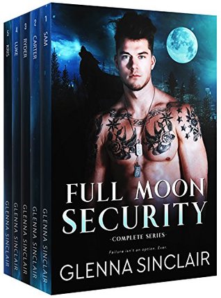 Full Download Full Moon Security: The Complete 5 Books Series - Glenna Sinclair file in PDF