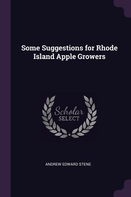 Full Download Some Suggestions for Rhode Island Apple Growers - Andrew Edward Stene file in PDF