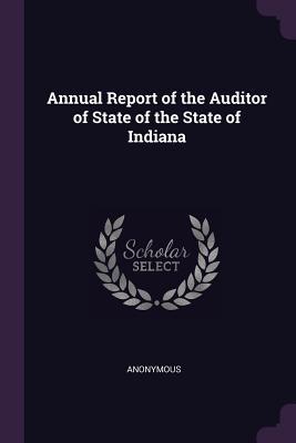 Read Annual Report of the Auditor of State of the State of Indiana - Anonymous file in ePub
