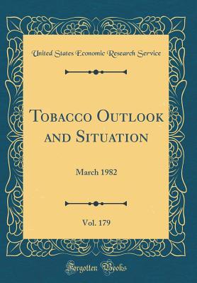 Download Tobacco Outlook and Situation, Vol. 179: March 1982 (Classic Reprint) - United States Economic Research Service file in ePub