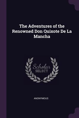 Download The Adventures of the Renowned Don Quixote de la Mancha - Anonymous file in PDF