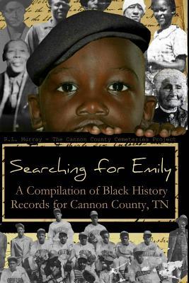 Download Searching for Emily: A Compilation of Black History Records for Cannon County, TN - R L Murray file in PDF