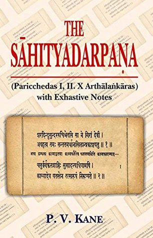 Full Download The Sahityadarpana: Paricchedas I, II, X Arthalankaras with Exhaustive Notes - P. V. Kane | PDF