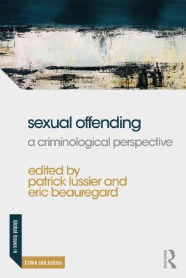 Read Sexual Offending: A Criminological Perspective - Patrick Lussier | PDF