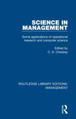 Download Science in Management: Some Applications of Operational Research and Computer Science - C S Chedzey | PDF