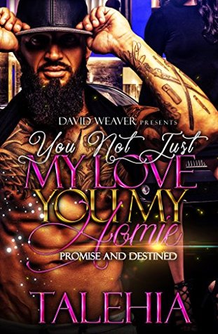 Read You Not Just My Love You My Homie: Promise and Destined - Talehia file in ePub