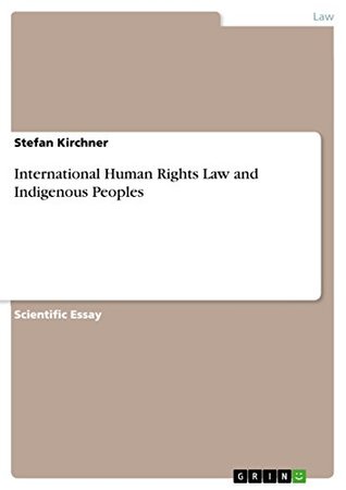 Read Online International Human Rights Law and Indigenous Peoples - Stefan Kirchner | ePub