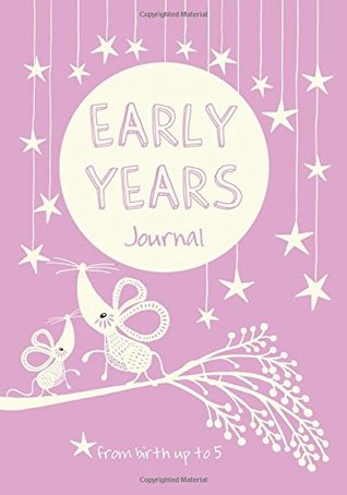Download Early Years - birth to five year memory journal for a baby girl -  | ePub