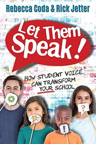 Read Let Them Speak!: How Student Voice Can Transform Your School - Rebecca Coda file in PDF