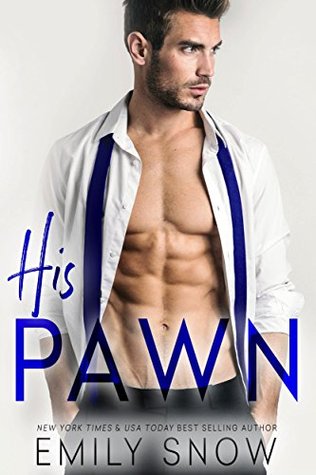 Full Download His Pawn: A Delaney Brothers Standalone Romance - Emily Snow file in ePub