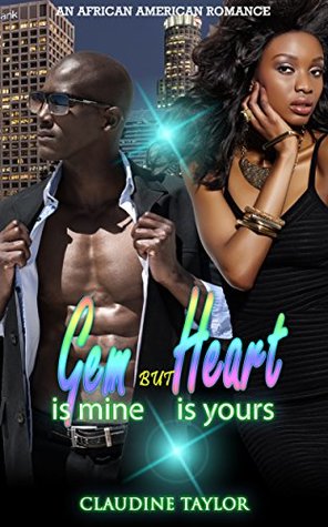 Read Gem is Mine but Heart is Yours: African American Romance - Claudine Taylor | ePub