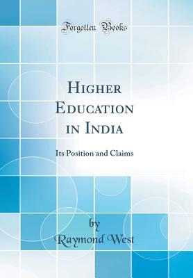 Download Higher Education in India: Its Position and Claims (Classic Reprint) - Raymond West file in ePub