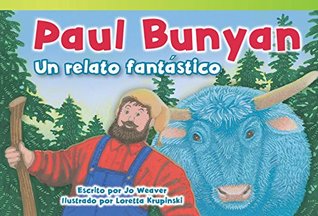 Download Paul Bunyan: Un relato fantástico (Paul Bunyan: A Very Tall Tale) (Fiction Readers) - Jo Weaver | PDF