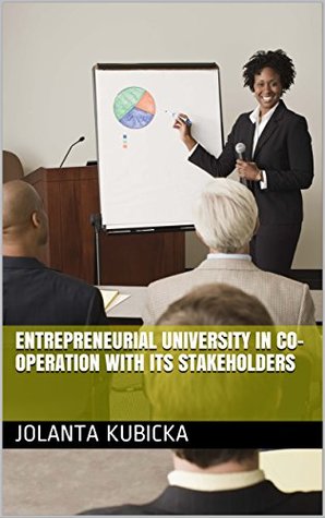 Full Download Entrepreneurial University in co-operation with its stakeholders - Jolanta Kubicka file in PDF