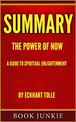 Download Summary - The Power of Now: A Guide to Spiritual Enlightenment - Book Junkie file in PDF