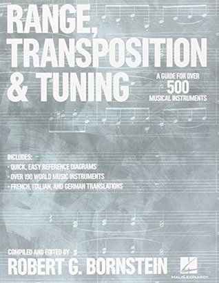 Read Online Range, Transposition and Tuning: A Guide for Over 500 Musical Instruments - Robert G. Bornstein | ePub