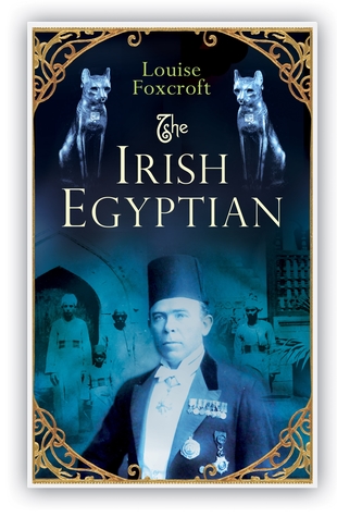 Full Download The Irish Egyptian: The Curious Life of Robert 'Pum' Gayer-Anderson, Edwardian Maverick - Louise Foxcroft file in PDF