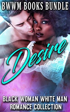 Read Online Desire: Black Woman White Man Romance Collection - Scarlet Heart Publishing | PDF