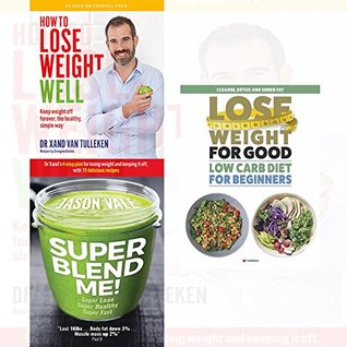 Read Online super blend me!, how to lose weight well, low carb diet for beginners 3 books collection set - keep weight off forever, the healthy, cleanse, detox and shred fat, lose weight for good - Jason Vale file in ePub