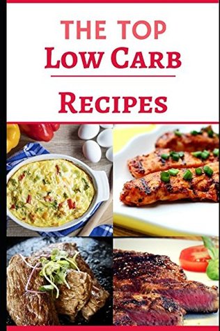 Read The Top Low Carb Recipes: The Best Low Carb Recipes For Burning Fat And Losing Weight! (Low Carb Diet) - Jennifer Walker file in ePub