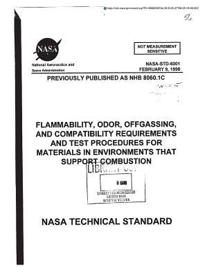 Full Download Flammability, Odor, Offgassing, and Compatibility Requirements and Test Procedures for Materials in Environments That Support Combustion - National Aeronautics and Space Administration | ePub