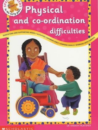 Download Physical and Co-ordination Difficulties (Special Needs in the Early Years) - Hannah Mortimer | ePub
