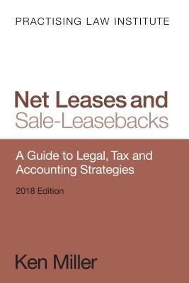 Read Online Net Leases and Sale-Leasebacks: A Guide to Legal, Tax and Accounting Strategies - Ken Miller file in PDF