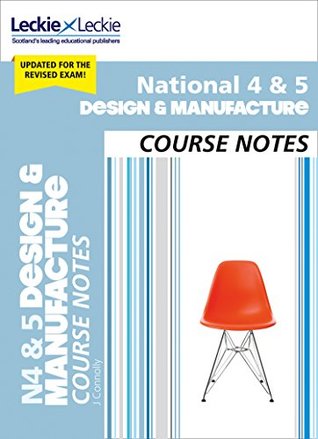 Download National 4/5 Design and Manufacture Course Notes (Course Notes for SQA Exams) - Jill Connolly | ePub