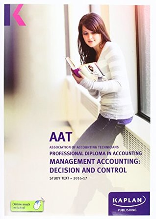 Download AAT Management Accounting: Decision and Control - Study Text (Aat Study Texts Aq2016) - Kaplan Publishing | ePub