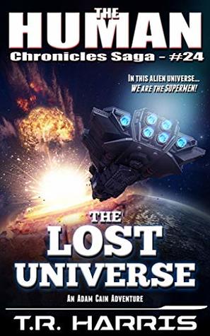 Full Download The Lost Universe (The Human Chronicles Saga Book 24) - T.R. Harris file in PDF
