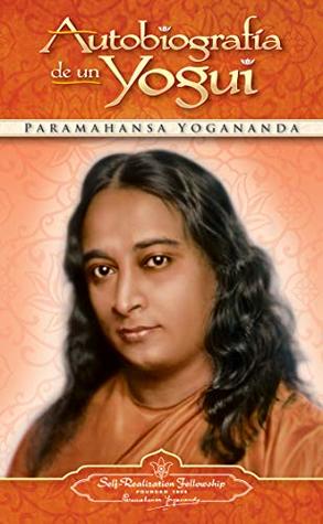 Read Autobiografia de un Yogui (Self-Realization Fellowship) - Paramahansa Yogananda file in ePub