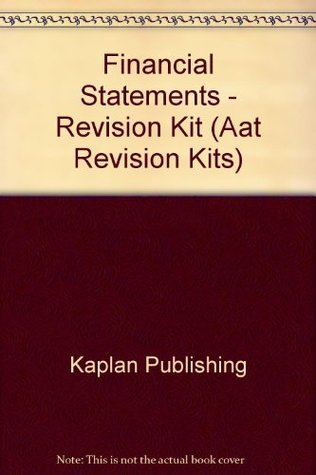 Read Financial Statements - Revision Kit (Aat Revision Kits) - Kaplan Publishing file in ePub