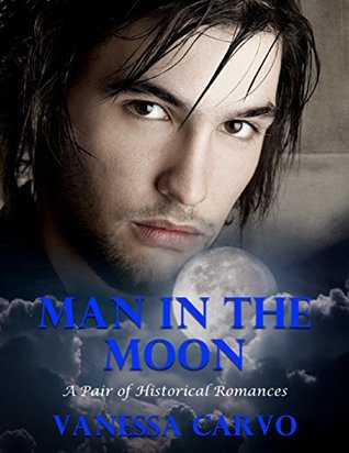 Download Man In the Moon: A Pair of Historical Romances - Vanessa Carvo | ePub
