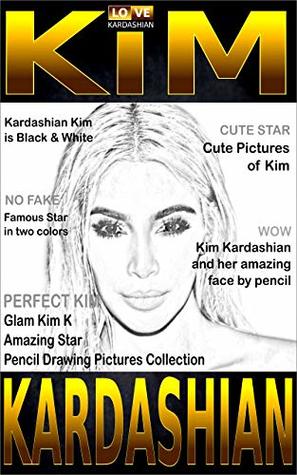 Full Download Kim Kardashian Pencil Drawing Collection, Kim Black & White: Collection of pictures Kim Kardashian by pencil - Kim Jenner file in PDF