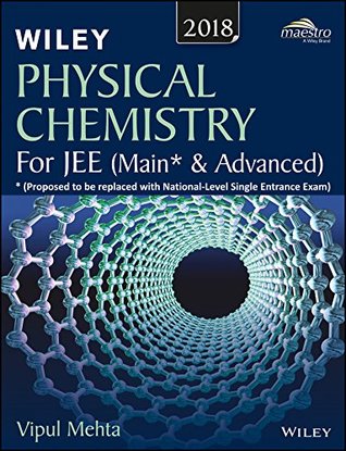 Full Download Wiley's Physical Chemistry for JEE (Main & Advanced), 2018ed - Vipul Mehta file in ePub