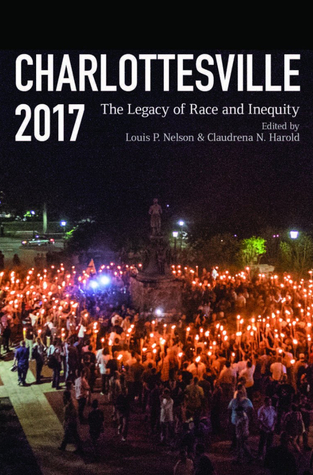 Full Download Charlottesville 2017: The Legacy of Race and Inequity - Louis P. Nelson | ePub