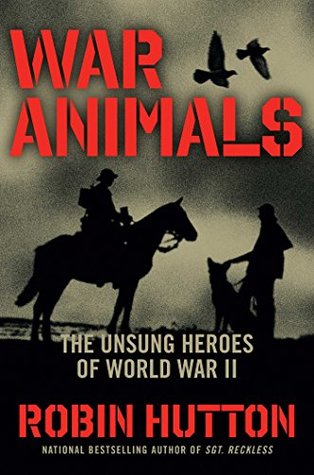 Full Download War Animals: The Unsung Heroes of World War II - Robin Hutton | ePub