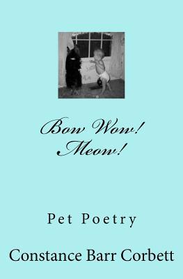 Read Online Bow Wow! Meow!: Poems about Pets Stories - Cats Dogs and Others - Constance Barr Corbett file in PDF