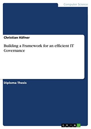 Download Building a Framework for an efficient IT Governance - Christian Häfner file in ePub