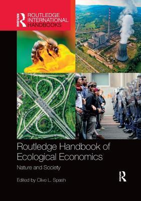 Full Download Routledge Handbook of Ecological Economics: Nature and Society - Clive L. Spash file in ePub